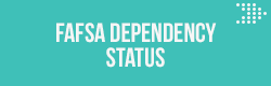 FAFSA Dependency Status