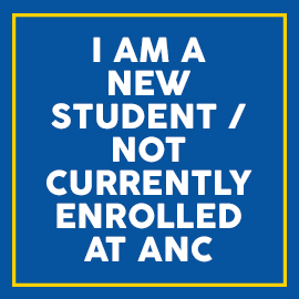 I am a new student / not currently enrolled at ANC